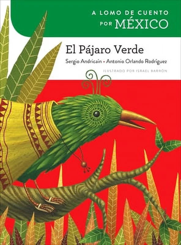 Pre-Owned A Lomo de Cuento Por México: El Pájaro Verde Shield 1682921298 9781682921296